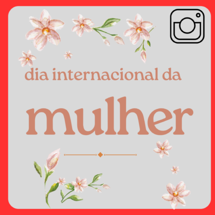 Dia Internacional da Mulher