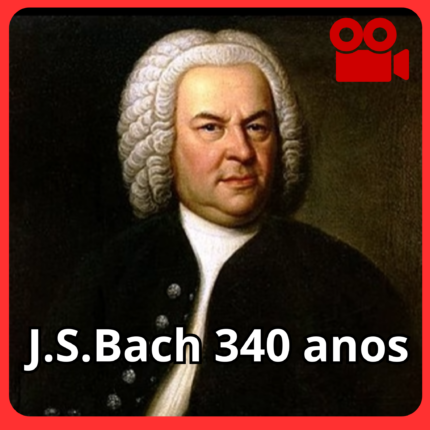 J. S. Bach 340 anos